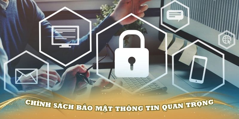 Chính sách bảo mật thông tin quan trọng tại 789Win