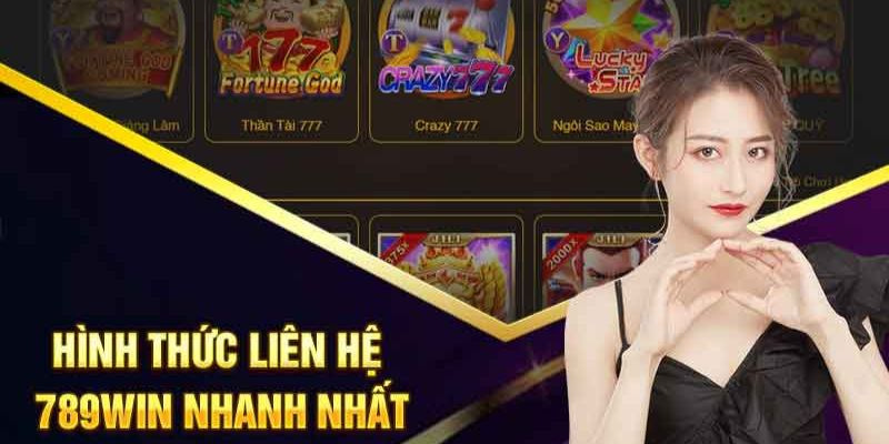 Một số kênh liên hệ 789WIN cho bet thủ